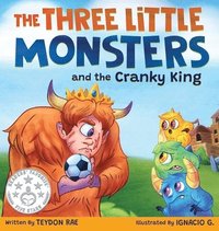 bokomslag The Three Little Monsters and the Cranky King