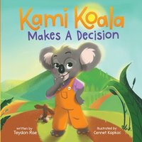 bokomslag Kami Koala Makes A Decision