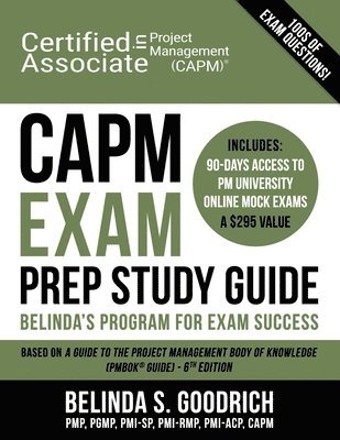 CAPM Exam Prep Study Guide: Belinda's All-in-One Program for Exam Success 1