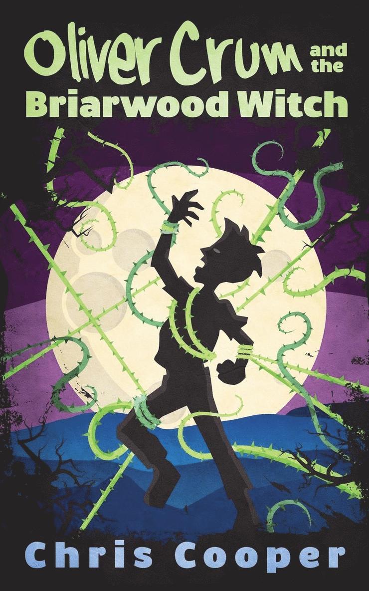 Oliver Crum and the Briarwood Witch 1