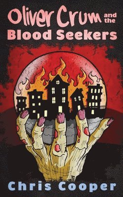 Oliver Crum and the Blood Seekers 1