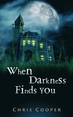 When Darkness Finds You 1