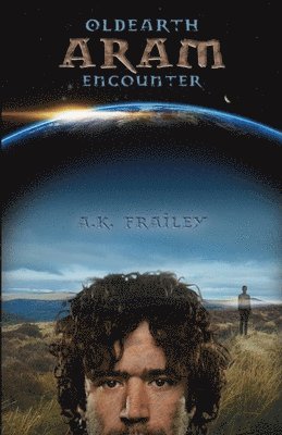 A K Frailey - OldEarth ARAM Encounter, Häftad