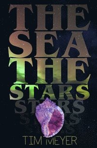 bokomslag The Sea, the Stars