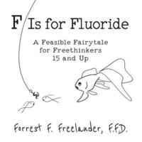 bokomslag F Is for Fluoride