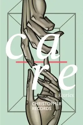 Christopher Records - Care: Stories, Häftad. Tillgänglighet: Lägg i varukorg