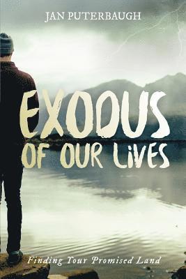 Jan Puterbaugh - Exodus of Our Lives: Finding Your Promised Land, Häftad