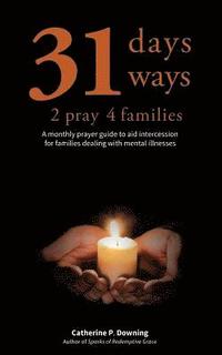 bokomslag 31 Days, 31 Ways 2 Pray 4 Families