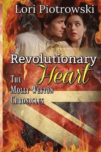 bokomslag Revolutionary Heart: The Molly Weston Chronicles