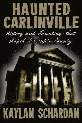 Kaylan Schardan - Haunted Carlinville, Häftad. Tillgänglighet: Lägg i varukorg