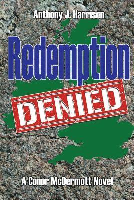 Anthony J Harrison, Anthony J. Harrison - Redemption Denied, Häftad
