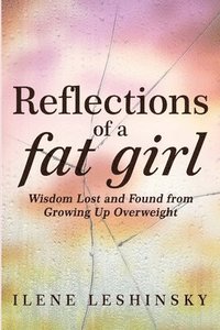 bokomslag Reflections of a Fat Girl