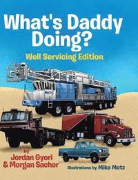 bokomslag What's Daddy Doing? Well Servicing Edition