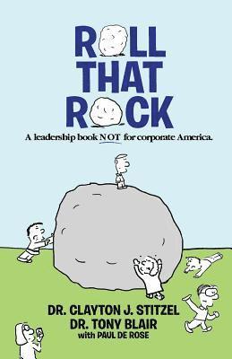 Clayton J Stitzel, Tony Blair - Roll That Rock, Häftad