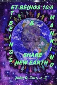 bokomslag Et-Beings 10/8: ET-BEINGS and MAN-KIND SHARE NEW EARTH