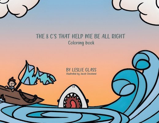 Leslie Glass - 8 C's That Help Me Be All Right, Häftad
