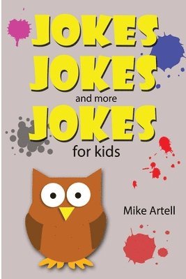 Mike Artell - Jokes Jokes And More Jokes For Kids, Häftad