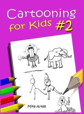 Mike Artell - Cartooning for Kids Book #2, Inbunden