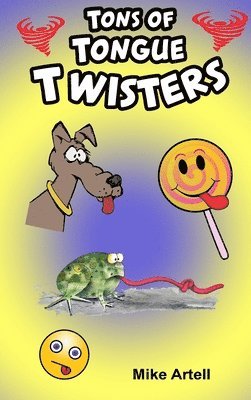 Mike Artell - Tons Of Tongue Twisters, Inbunden