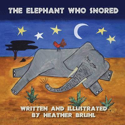 The Elephant Who Snored 1