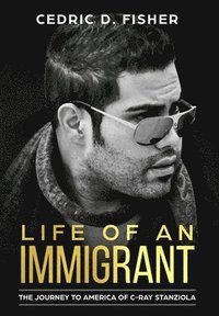 bokomslag Life of An Immigrant