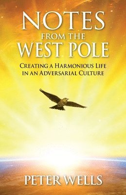 Wells Peter - Notes From The West Pole, Häftad