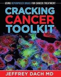 bokomslag Cracking Cancer Toolkit: Using Repurposed Drugs for Cancer Treatment