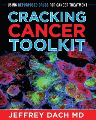 bokomslag Cracking Cancer Toolkit: Using Repurposed Drugs for Cancer Treatment