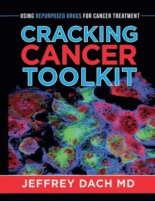 Jeffrey Dach - Cracking Cancer Toolkit, Häftad