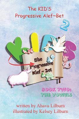 bokomslag The KID'S Progressive Alef Bet: Book Two: The Vowels