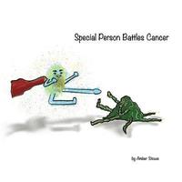 bokomslag Special Person Battles Cancer