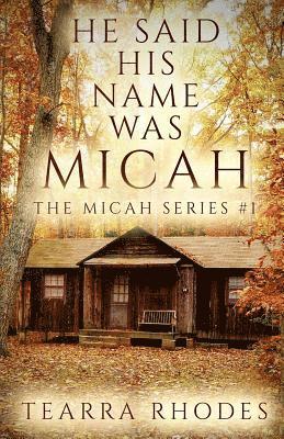 He Said His Name Was Micah 1