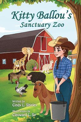 Cindy L Shirley, Cailey Shirley - Kitty Ballou's Sanctuary Zoo, Häftad