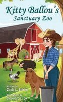 Cindy Shirley, Cailey Elizabeth Ann Shirley - Kitty Ballou's Sanctuary Zoo, Inbunden