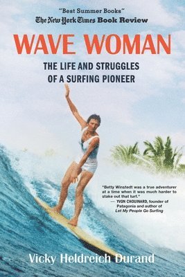 bokomslag Wave Woman: The Life and Struggles of a Surfing Pioneer: Beach Book Edition