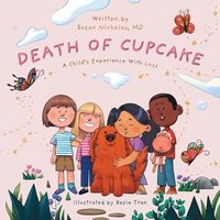 bokomslag The Death of Cupcake: A Child's Experience with Loss