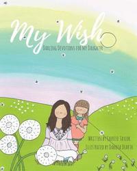 bokomslag My Wish: Darling Devotions for My Daughter