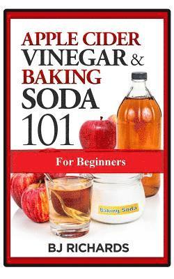 Apple Cider Vinegar & Baking Soda 101 for Beginners 1