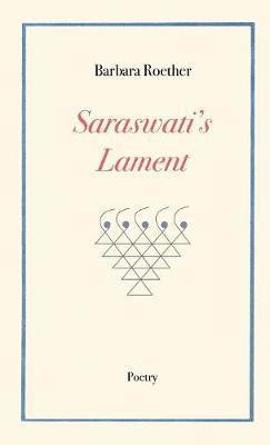 Barbara Roether - Saraswati's Lament, Häftad