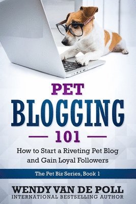 Pet Blogging 101 1