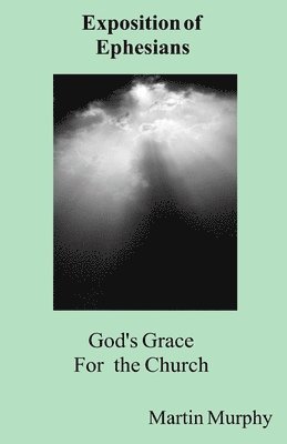 bokomslag God's Grace for the Church: Exposition of Ephesians