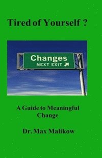 bokomslag Tired of Yourself?: A Guide to Meaningful Change