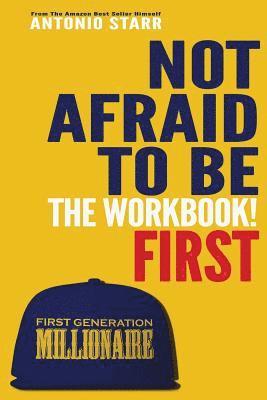 Not Afraid To Be First - The Workbook 1