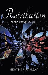 bokomslag Retribution: Alpha Squad Book 2