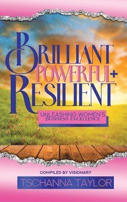 Brilliant, Powerful, & Resilient, Inbunden