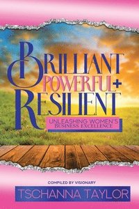 bokomslag Brilliant, Powerful, & Resilient