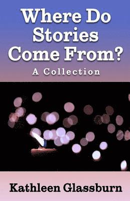 Where Do Stories Come From? 1