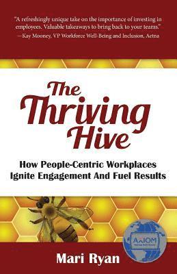 The Thriving Hive: How People-Centric Workplaces Ignite Engagement and Fuel Results 1