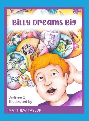Matthew Taylor - Billy Dreams Big, Inbunden