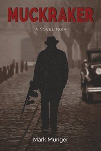 bokomslag Muckraker, a Novel Noir